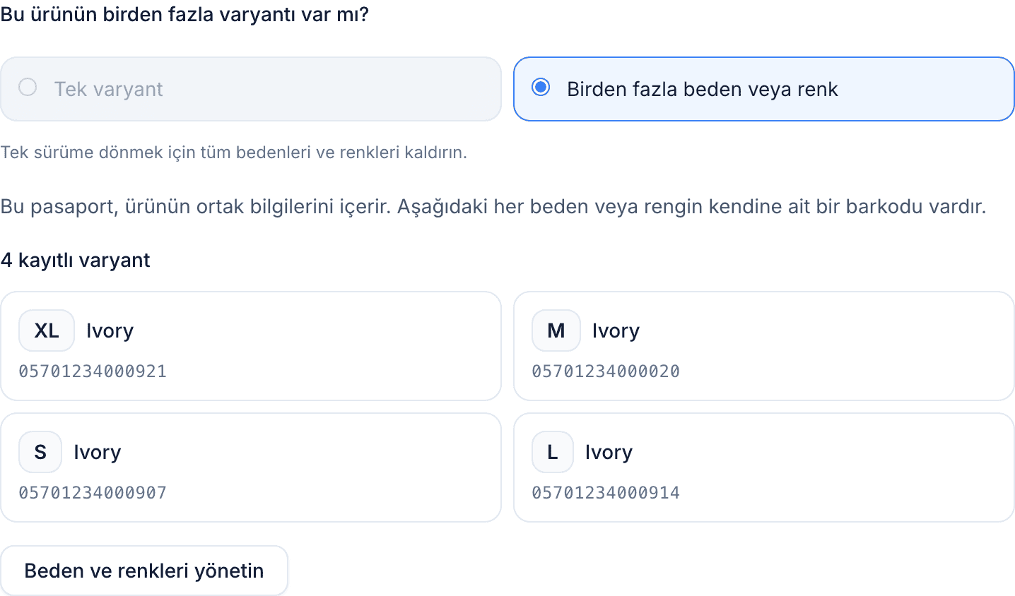 Dört bedenli bir ürün için Ürün temelleri: üstünde Tek sürüme dönmek için tüm bedenleri ve renkleri kaldırın notuyla griye dönmüş Tek varyant, ortak bilgi notu, eşit kartlar hâlinde dört kayıtlı varyant ve Beden ve renkleri yönetin düğmesi.