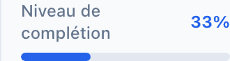 Le niveau de complétion affichant Niveau de complétion 33 % avec une barre de progression partiellement remplie.