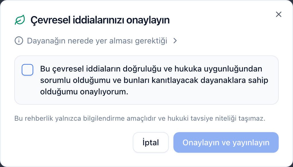 Beyanlara ilişkin sorumluluğu onaylamak için bir onay kutusu ve Onayla ve yayınla düğmesi bulunan Çevresel beyanlarınızı onaylayın iletişim kutusu.