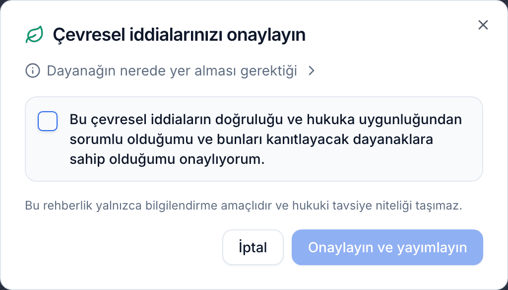 Beyanlara ilişkin sorumluluğu onaylamak için bir onay kutusu ve Onaylayın ve yayımlayın düğmesi bulunan Çevresel iddialarınızı onaylayın iletişim kutusu.