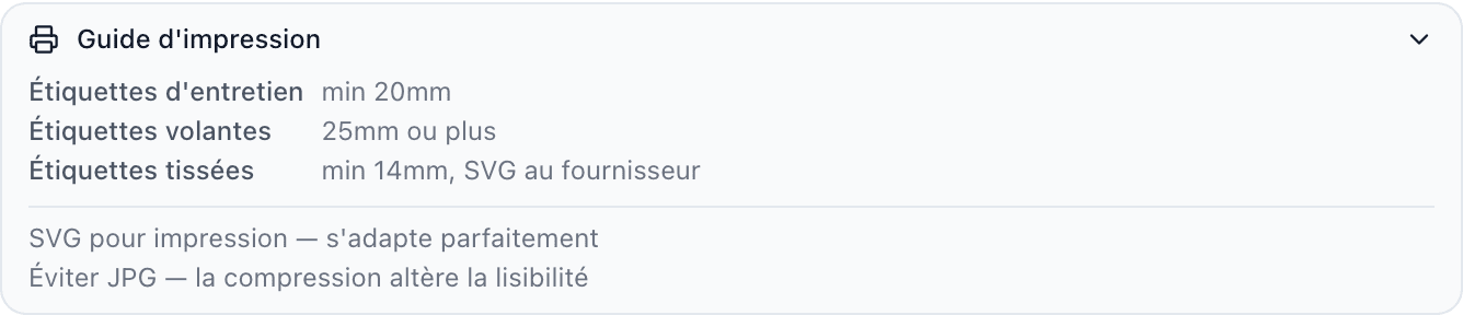 La section Guide d'impression dépliée listant les tailles minimales pour les étiquettes d'entretien, les étiquettes volantes et les étiquettes tissées, ainsi que les conseils SVG-pour-impression et éviter-JPG.